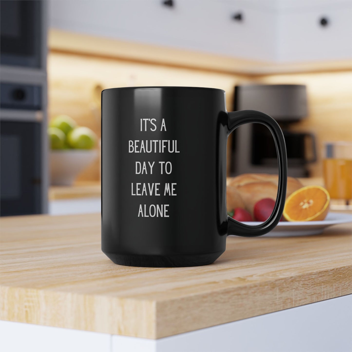 Leave Me Alone - Black Mug, 15oz